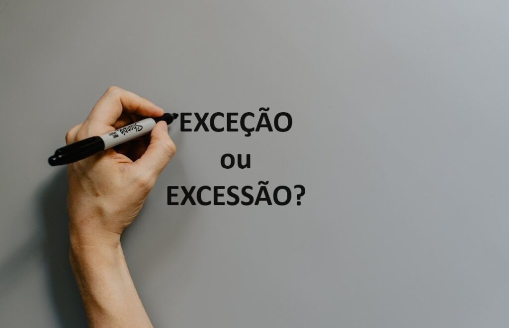 “Exceção” ou “excessão”? Qual é o certo?